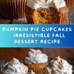 Pumpkin Pie Cupcakes Recipe