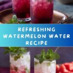 Watermelon Water Recipe