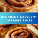Crescent Caramel Rolls Recipe