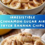Cinnamon-Sugar Air Fryer Banana Chips Recipe