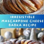 Mascarpone Cheese Babka Recipe