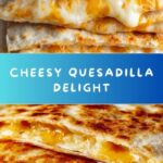 Cheese Quesadilla Recipe