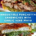 Porchetta Sandwiches with Garlic Herb Mayo Recipe