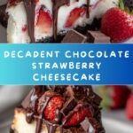 Chocolate Strawberry Cheesecake Recipe