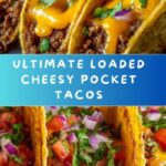Loaded Cheesy Pocket Tacos Recipe