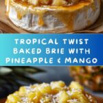 Hawaiian Style Baked Brie with Pineapple & Mango Recipe